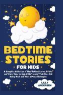 Bedtime Stories For Kids di Andersen Lilly Andersen edito da Mafeg Digital Ltd