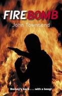 Firebomb di John Townsend edito da Barrington Stoke Ltd
