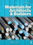 Materials For Architects And Builders di Arthur Lyons edito da Taylor & Francis Ltd