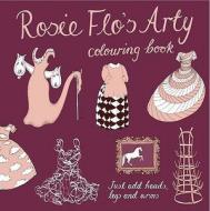 Rosie Flo's Arty Colouring Book di Roz Streeten edito da Now & Then Press