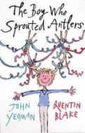 The Boy Who Sprouted Antlers di John Yeoman edito da Barn Owl Books, London