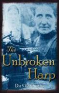 The Unbroken Harp di David Craig edito da Whittles Publishing