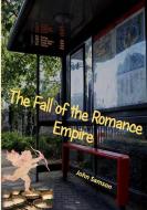 The Fall Of The Romance Empire di Samson John Samson edito da Lulu Press