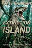 Extinction Island di Catt Dahman edito da Severed Press