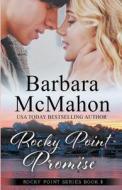 Rocky Point Promise di Barbara Mcmahon edito da Barbara McMahon