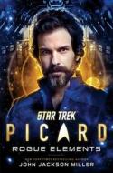 Star Trek: Picard: Rogue Elements di John Jackson Miller edito da Simon & Schuster