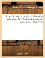 Sports De Neige Et De Glace (Ed.1930) di SANS AUTEUR edito da Hachette Livre - BNF