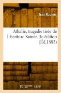 Athalie, tragédie tirée de l'Ecriture Sainte. 3e édition di Jean Racine edito da HACHETTE LIVRE