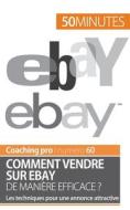 Comment vendre sur eBay de manière efficace ? di Loris Devil, Minutes edito da 50Minutes.fr