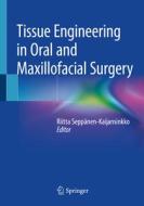 Tissue Engineering in Oral and Maxillofacial Surgery edito da Springer International Publishing
