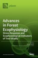Advances in Forest Ecophysiology edito da MDPI AG