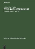 Ovid. Die Liebeskunst di Ovidius Naso Publius edito da De Gruyter