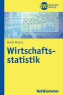 Wirtschaftsstatistik di Horst Peters edito da Kohlhammer W.