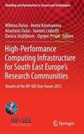 High-Performance Computing Infrastructure for South East Europe's Research Communities edito da Springer International Publishing