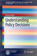Understanding Policy Decisions di Bruno Dente edito da Springer International Publishing