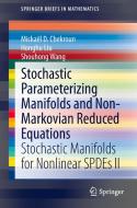 Parameterizing Manifolds and Non-Markovian Reduced Equations di Mickaël D. Chekroun, Honghu Liu, Shouhong Wang edito da Springer-Verlag GmbH