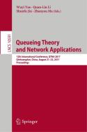 Queueing Theory and Network Applications edito da Springer International Publishing