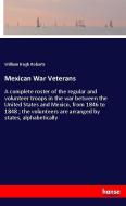 Mexican War Veterans di William Hugh Robarts edito da hansebooks