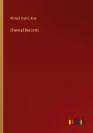 Oriental Records di William Harris Rule edito da Outlook Verlag