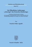 Die Öffentlichen Anhörungen ("Hearings") des Deutschen Bundestages. di Friedrich Walter Appoldt edito da Duncker & Humblot