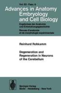 Degeneration and Regeneration in Neurons of the Cerebellum di Reinhard Rohkamm edito da Springer Berlin Heidelberg
