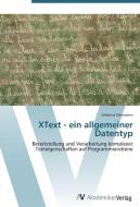 XText - ein allgemeiner Datentyp di Johanna Neumann edito da AV Akademikerverlag