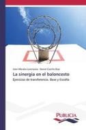 La sinergia en el baloncesto di Libni Morales Lorenzana, Daniel Castillo Díaz edito da Publicia