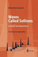 Waves Called Solitons di Michel Remoissenet edito da Springer Berlin Heidelberg