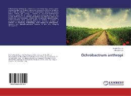 Ochrobactrum anthropi di Angela Quirino, Alfredo Focà edito da LAP Lambert Academic Publishing