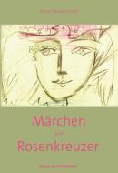 Märchen und Rosenkreuzer di Almut Bockemühl edito da Verlag am Goetheanum