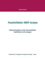 Praxisleitfaden SWOT-Analyse di Willy Schneider edito da Books on Demand