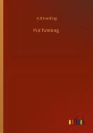 Fur Farming di A. R Harding edito da Outlook Verlag
