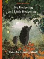 Big Hedgehog And Little Hedgehog Take An Evening Stroll di Britta Teckentrup edito da Prestel