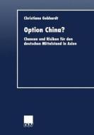 Option China? di Christiane Gebhard edito da Deutscher Universitätsverlag