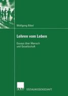 Lehren vom Leben di Wolfgang Bibel edito da Deutscher Universitätsverlag
