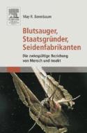 Blutsauger Staatsgr Nder Seidenfabri di BERENBAUM  MAY R. edito da Springer