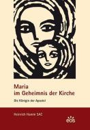 Maria im Geheimnis der Kirche - Die Königin der Apostel di Heinrich Hamm edito da Eos Verlag U. Druck
