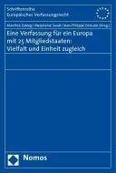 Eine Verfassung für ein Europa mit 25 Mitgliedstaaten: Vielfalt und Einheit zugleich edito da Nomos Verlagsges.MBH + Co