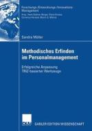 Methodisches Erfinden im Personalmanagement di Sandra Müller edito da Deutscher Universitätsverlag