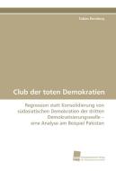 Club der toten Demokratien di Tobias Romberg edito da Südwestdeutscher Verlag für Hochschulschriften AG  Co. KG