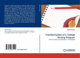 Transformation of a College Writing Program di Michaela Rome edito da LAP Lambert Acad. Publ.