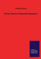 Thirty Years of Psychical Research di Charles Richet edito da TP Verone Publishing