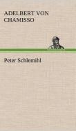 Peter Schlemihl di Adelbert von Chamisso edito da TREDITION CLASSICS
