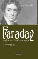 Faraday und seine Entdeckungen di John Tyndall edito da Severus