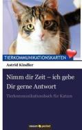 Nimm Dir Zeit - Ich Gebe Dir Gerne Antwort di Astrid Kindler edito da Novum Publishing