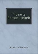 Mozarts Personlichkeit di Albert Letizmann edito da Book On Demand Ltd.