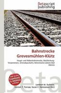 Bahnstrecke Grevesm Hlen-Kl Tz edito da Betascript Publishing