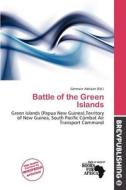 Battle Of The Green Islands edito da Brev Publishing