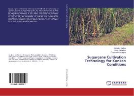 Sugarcane Cultivation Technology for Konkan Conditions di Mahadeo Jadhav, Uttam Mahadkar, Dnyaneshwar Jagtap edito da LAP LAMBERT Academic Publishing
