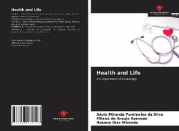 HEALTH AND LIFE di MIRANDA FONTINELES D edito da LIGHTNING SOURCE UK LTD